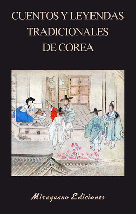 CUENTOS Y LEYENDAS TRADICIONALES DE COREA