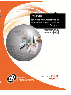 MANUAL TÉCNICAS ADMINISTRATIVAS DE APROVISIONAMIENTO. JEFE DE COMPRAS. FORMACIÓN