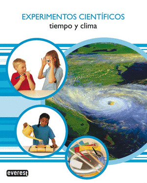TIEMPO Y CLIMA.(EXPERIMENTOS CIENTIFICOS)