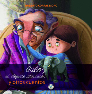 GULO, EL ELEFANTE ANOREXICO Y OTROS CUENTOS