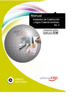 MANUAL INSTALADOR DE CALEFACCIÓN Y AGUA CALIENTE SANITARIA. VOL. 2. FORMACIÓN PA