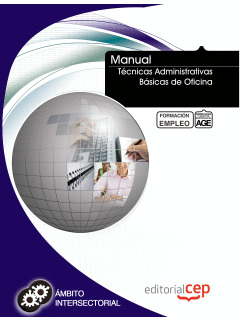 MANUAL TÉCNICAS ADMINISTRATIVAS BÁSICAS DE OFICINA. FORMACIÓN PARA EL EMPLEO