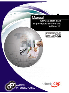 MANUAL COMUNICACIÓN EN LA EMPRESA PARA SECRETARIADO DE DIRECCIÓN. FORMACIÓN PARA