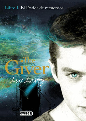 THE GIVER, LIBRO I: EL DADOR DE RECUERDOS