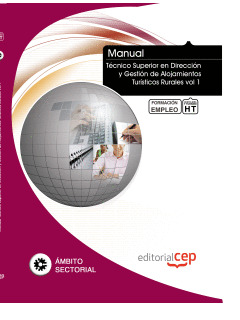MANUAL TÉCNICO SUPERIOR EN DIRECCIÓN Y GESTIÓN DE ALOJAMIENTOS TURÍSTICOS RURALE