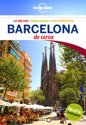 BARCELONA DE CERCA. GUÍA LONELY PLANET DE CERCA (4ª EDICIÓN, 2015)