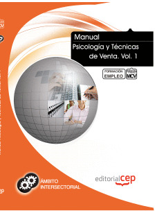 MANUAL PSICOLOGÍA Y TÉCNICAS DE VENTA - VOL 1. FORMACIÓN PARA EL EMPLEO