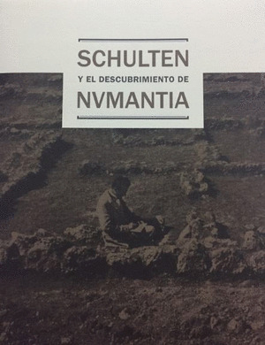 SCHULTEN Y EL DESCUBRIMIENTO DE NUMANCIA