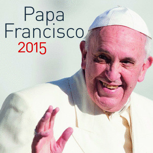 CALENDARIO PAPA FRANCISCO 2015 CON IMAN
