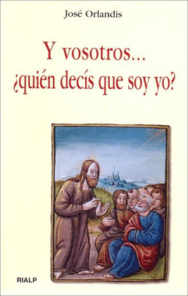 Y VOSOTROS, ¿QUIEN DECIS QUE SOY YO?