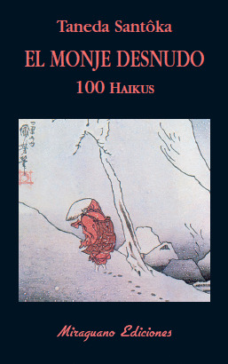 EL MONJE DESNUDO. 100 HAIKUS