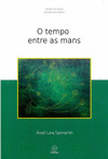 TEMPO ENTRE AS MANS, O