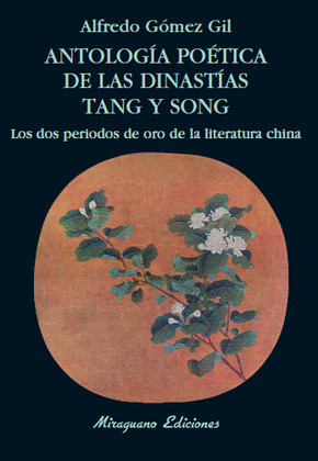 ANTOLOGÍA POÉTICA DE LAS DINASTÍAS TANG Y SONG