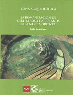 LA ROMANIZACION DE CELTIBEROS Y CARPETANOS EN LA MESETA ORIENTAL