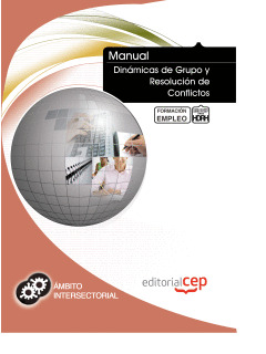 MANUAL DINÁMICAS DE GRUPO Y RESOLUCIÓN DE CONFLICTOS. FORMACIÓN PARA EL EMPLEO