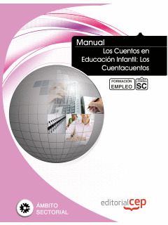 MANUAL. LOS CUENTOS EN EDUCACIÓN INFANTIL: LOS CUENTACUENTOS. FORMACIÓN PARA EL