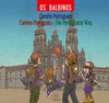 OS BALBINOS: CAMIÑO PORTUGUÉS. CAMINO PORTUGUÉS. THE PORTUGUESE WAY