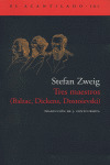 TRES MAESTROS (BALZAC DICKENS DOSTOIEVSKI)