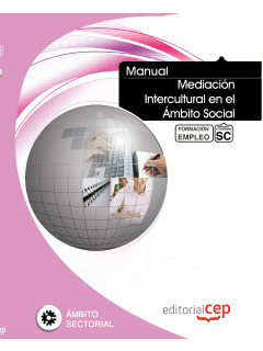 MANUAL. MEDIACIÓN INTERCULTURAL EN EL ÁMBITO SOCIAL. FORMACIÓN PARA EL EMPLEO