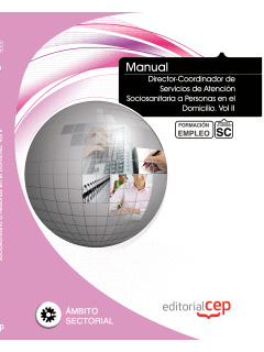MANUAL TÉCNICO SUPERIOR EN DIRECCIÓN Y GESTIÓN DE RESIDENCIAS DE MAYORES. VOL.II