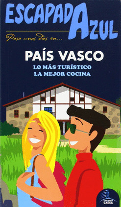 PAÍS VASCO. GUÍA ESCAPADA AZUL (2014)