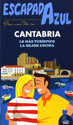 CANTABRIA. GUÍA ESCAPADA AZUL (2014)
