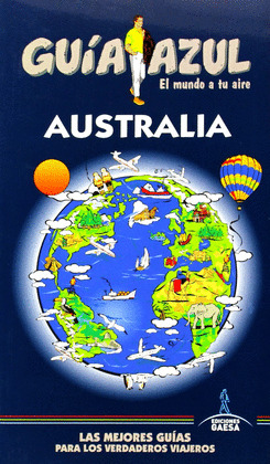 AUSTRALIA. GUÍA AZUL EL MUNDO A TU AIRE (2014)