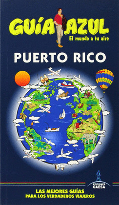 PUERTO RICO. GUÍA AZUL EL MUNDO A TU AIRE (2014)