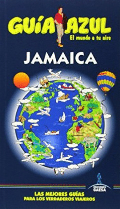 JAMAICA. GUÍA AZUL EL MUNDO A TU AIRE (2014)