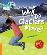 WHY DO GLACIERS MOVE?