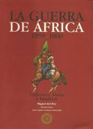 LA GUERRA DE AFRICA (1859-60): UNIFORMES, ARMAS Y BANDERAS