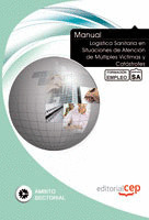 MANUAL LOGÍSTICA SANITARIA EN SITUACIONES DE ATENCIÓN DE MÚLTIPLES VÍCTIMAS Y CA