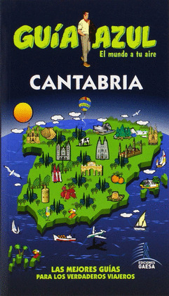 CANTABRIA. GUÍA AZUL EL MUNDO A TU AIRE (2015)