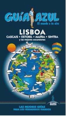 LISBOA. GUÍA AZUL EL MUNDO A TU AIRE (2015)