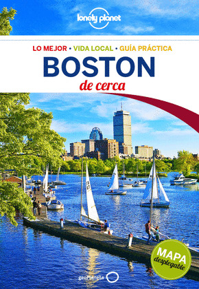 BOSTON DE CERCA. GUÍA LONELY PLANET DE CERCA