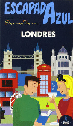 LONDRES. GUIA ESCAPADA AZUL 2015