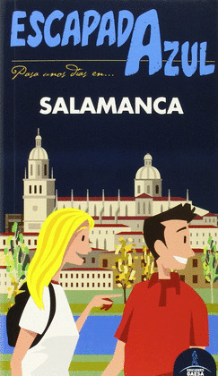 SALAMANCA. GUIA ESCAPADA AZUL 2015