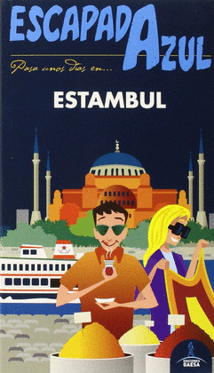 ESTAMBUL. GUIA ESCAPADA AZUL 2015