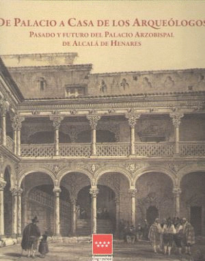 DE PALACIO A CASA DE LOS ARQUEOLOGOS