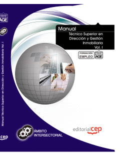 MANUAL TÉCNICO SUPERIOR EN DIRECCIÓN Y GESTIÓN INMOBILIARIA VOL. I. FORMACIÓN PA