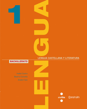 LENGUA CASTELLANA Y LITERATURA. 1 BACHILLERATO. CONSTRUÏM