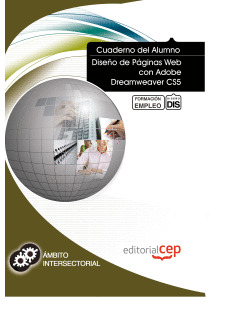CUADERNO DEL ALUMNO DISEÑO DE PÁGINAS WEB CON ADOBE DREAMWEAVER CS5. FORMACIÓN P