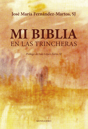 MI BIBLIA EN LA TRINCHERAS.