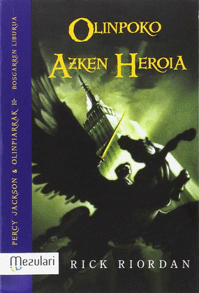 PERCY JACKSON& OLINPIARRAK. OLINPOKO AZKEN HEROIA