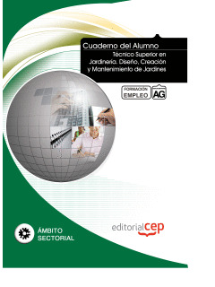 CUADERNO DEL ALUMNO TÉCNICO SUPERIOR EN JARDINERÍA. DISEÑO, CREACIÓN Y MANTENIMI