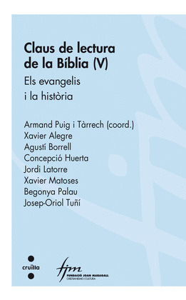 CLAUS DE LECTURA DE LA BÍBLIA (V): ELS EVANGELIS I LA HISTÒRIA