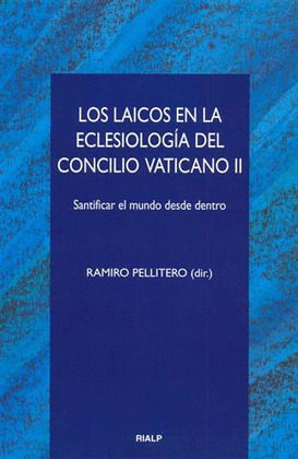 LOS LAICOS EN LA ECLESIOLOGÍA DEL CONCILIO VATICANO II