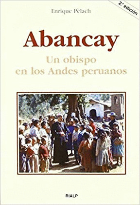 ABANCAY. UN OBISPO EN LOS ANDES PERUANOS