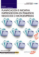 MANUAL PLANIFICACIÓN E INICIATIVA EMPRENDEDORA EN PEQUEÑOS NEGOCIOS O MICROEMPRE