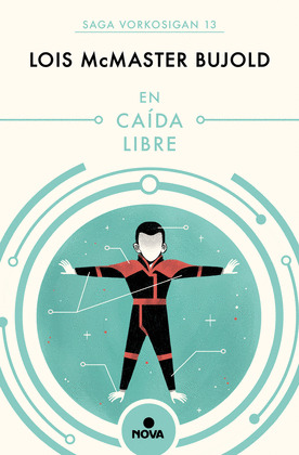 EN CAIDA LIBRE (LAS AVENTURAS DE MILES VORKOSIGAN 13)